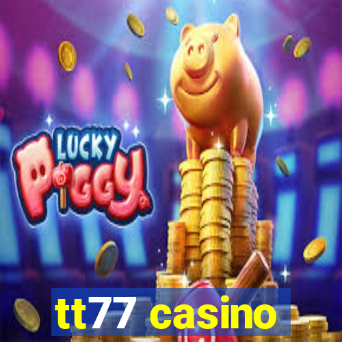 tt77 casino